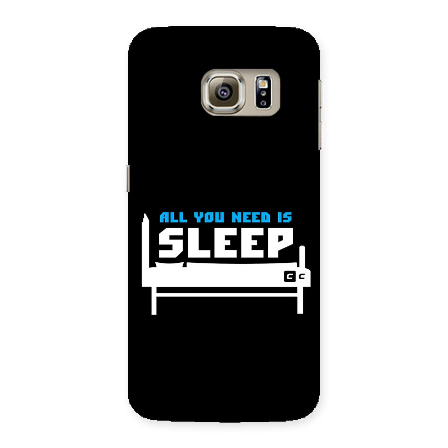 All You Need Sleep Back Case for Galaxy S6 edge