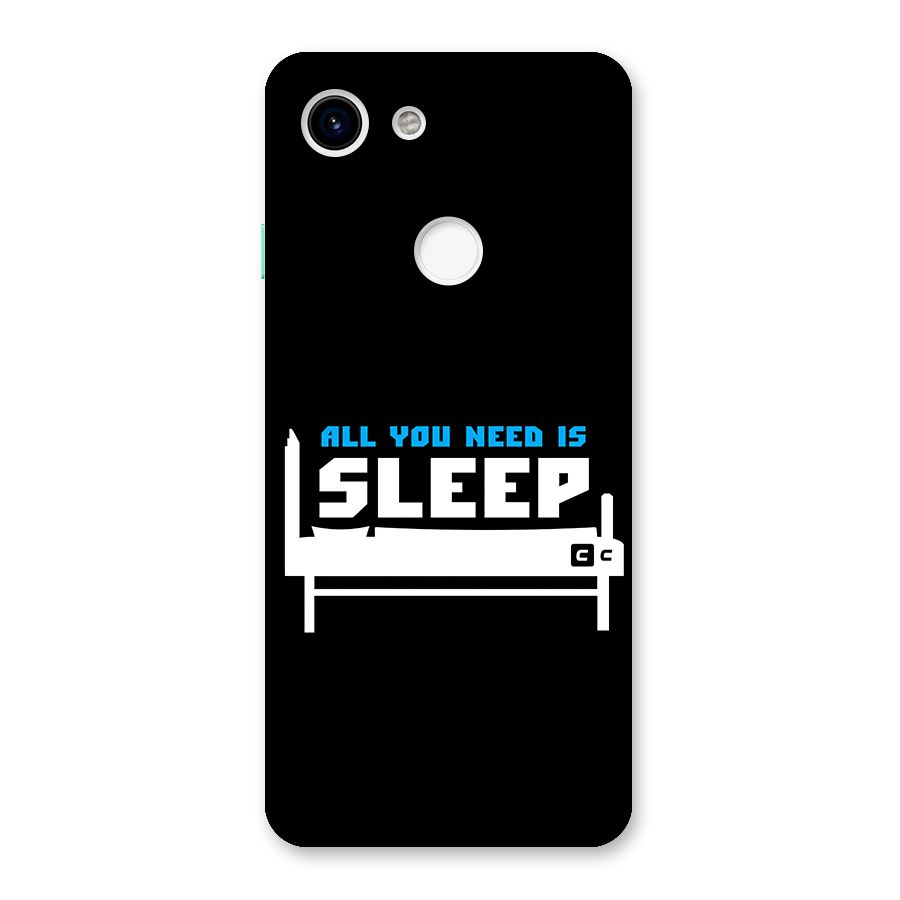 All You Need Sleep Back Case for Google Pixel 3