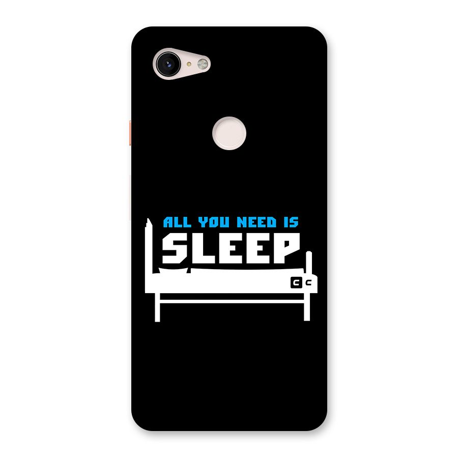 All You Need Sleep Back Case for Google Pixel 3 XL