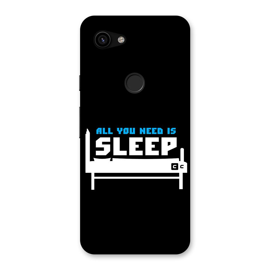 All You Need Sleep Back Case for Google Pixel 3a