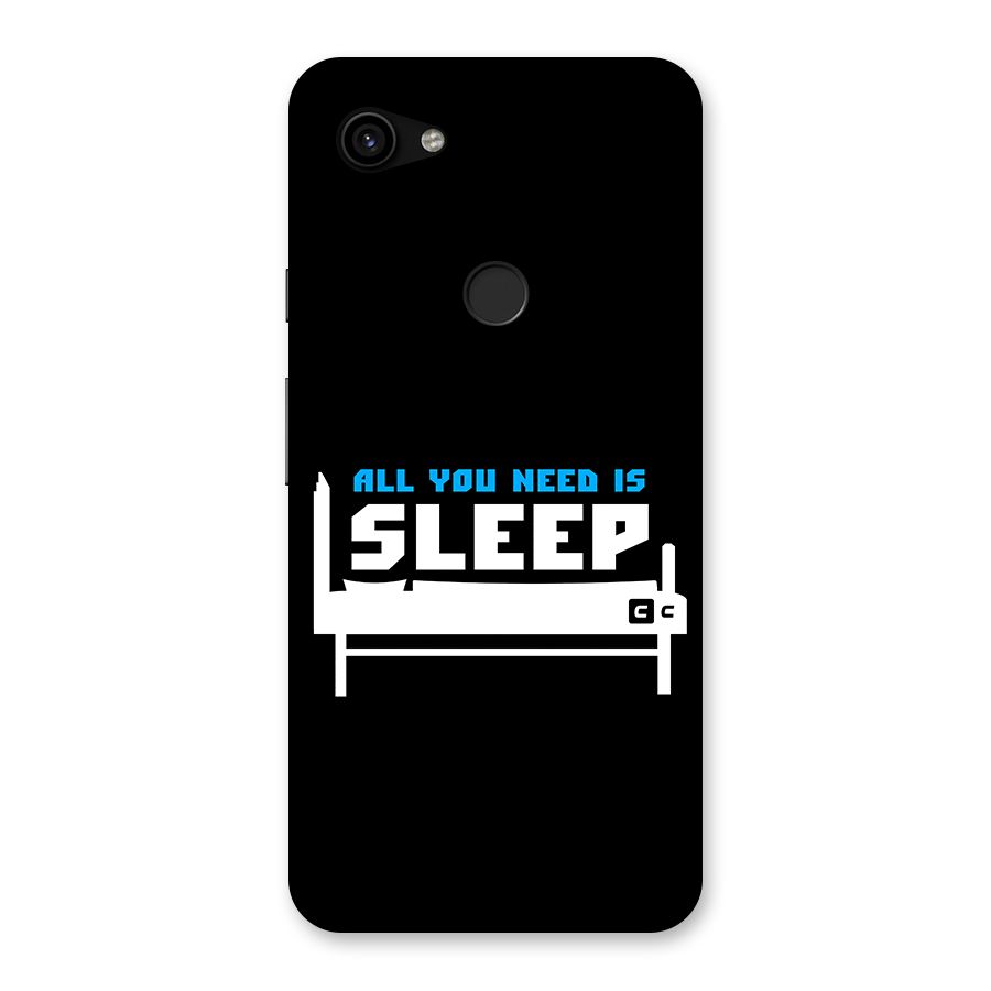 All You Need Sleep Back Case for Google Pixel 3a XL