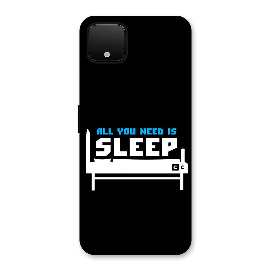 All You Need Sleep Back Case for Google Pixel 4 XL