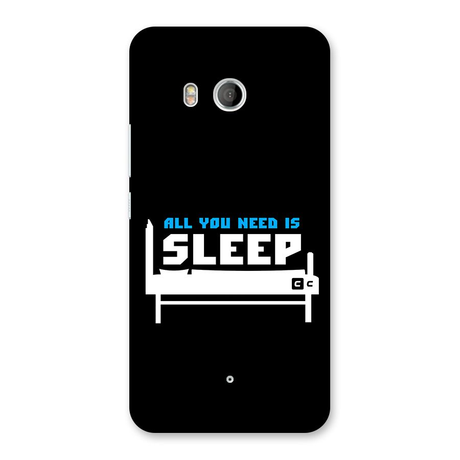 All You Need Sleep Back Case for HTC U11