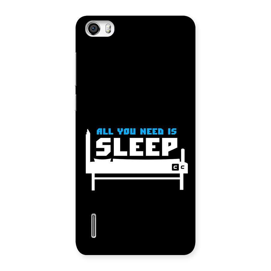 All You Need Sleep Back Case for Honor 6