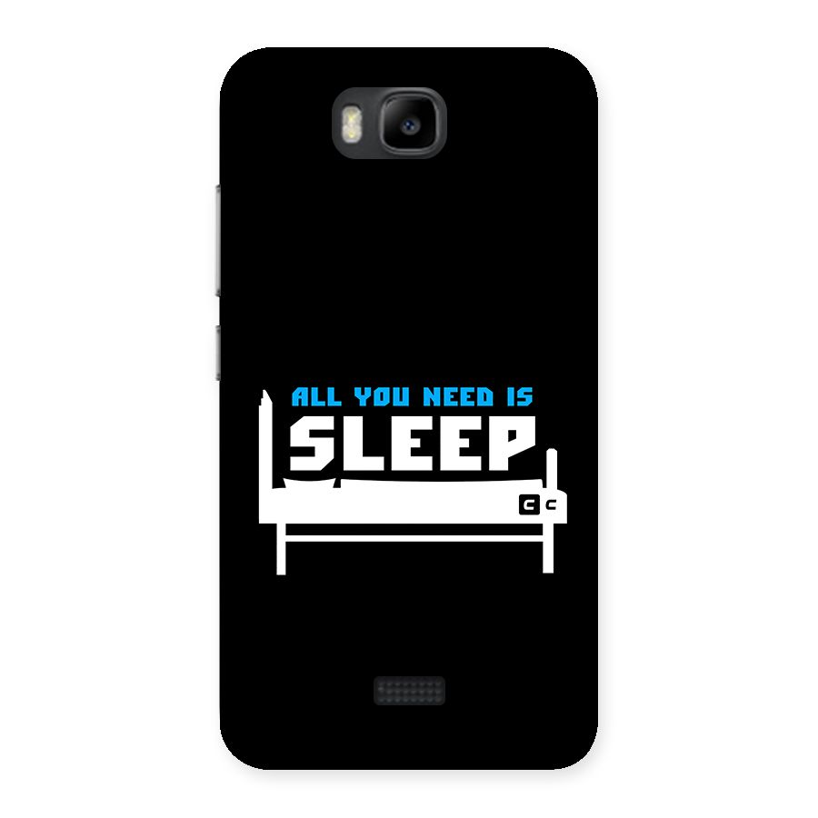 All You Need Sleep Back Case for Honor Bee