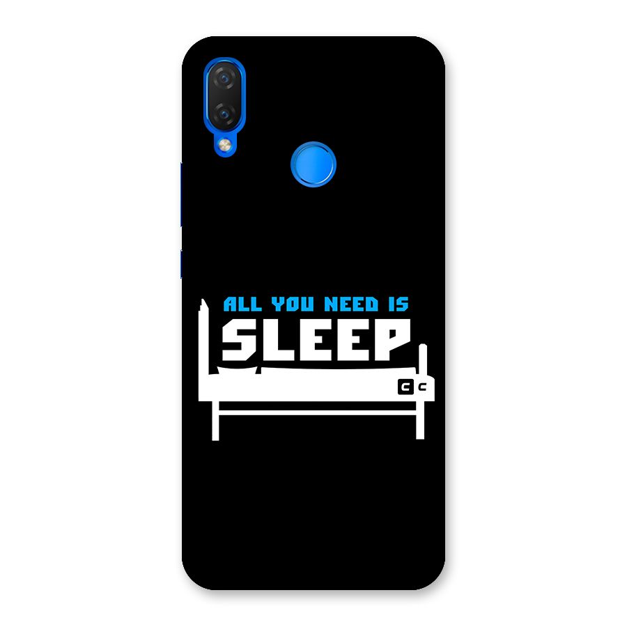 All You Need Sleep Back Case for Huawei P Smart+