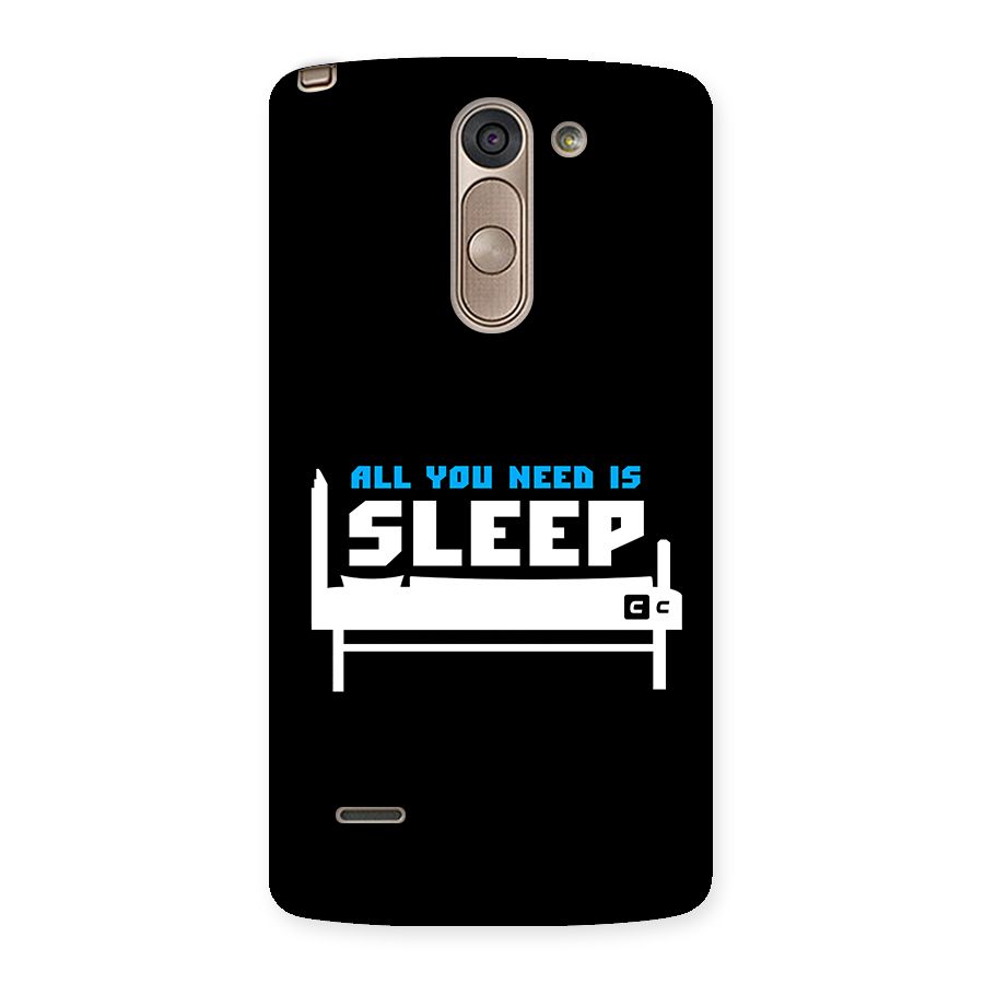 All You Need Sleep Back Case for LG G3 Stylus