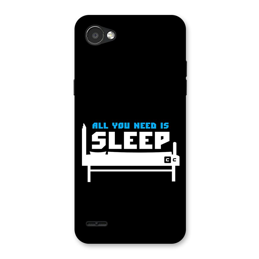 All You Need Sleep Back Case for LG Q6