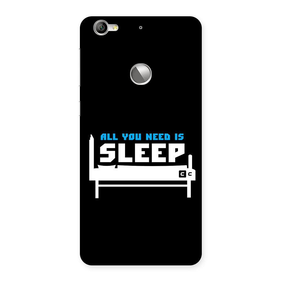 All You Need Sleep Back Case for Le 1S