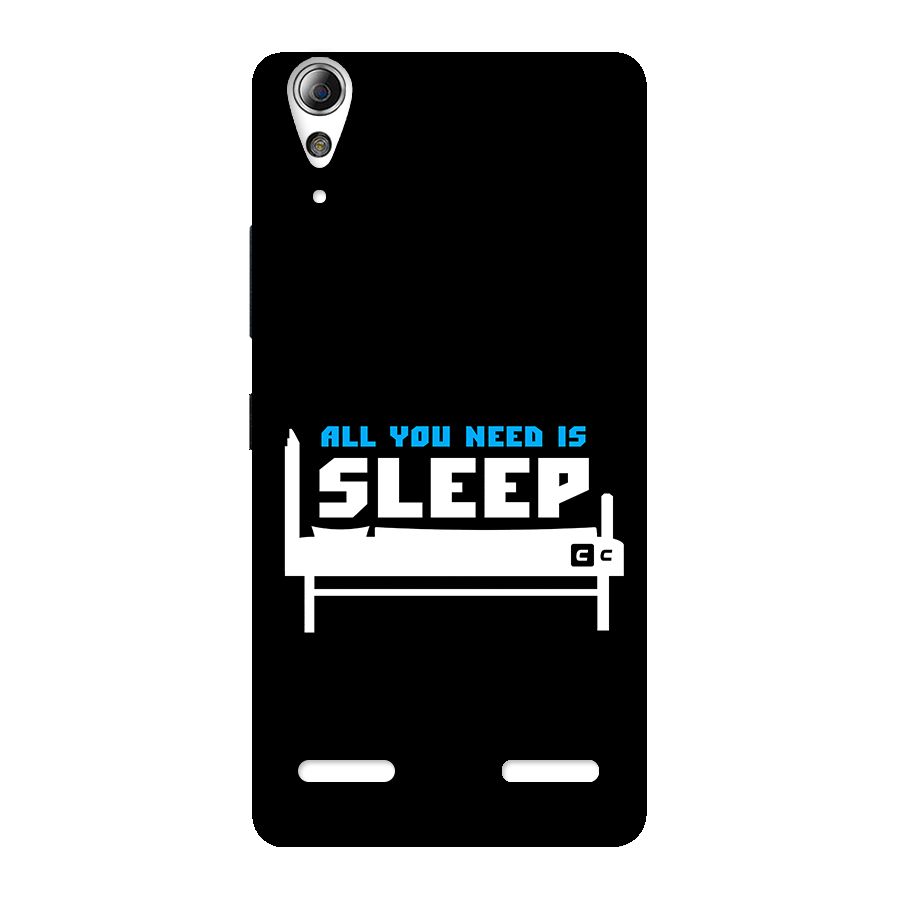 All You Need Sleep Back Case for Lenovo A6000