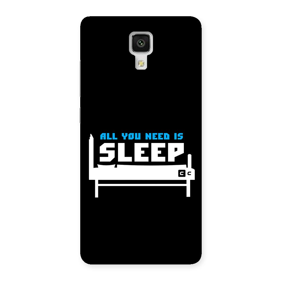All You Need Sleep Back Case for Mi4