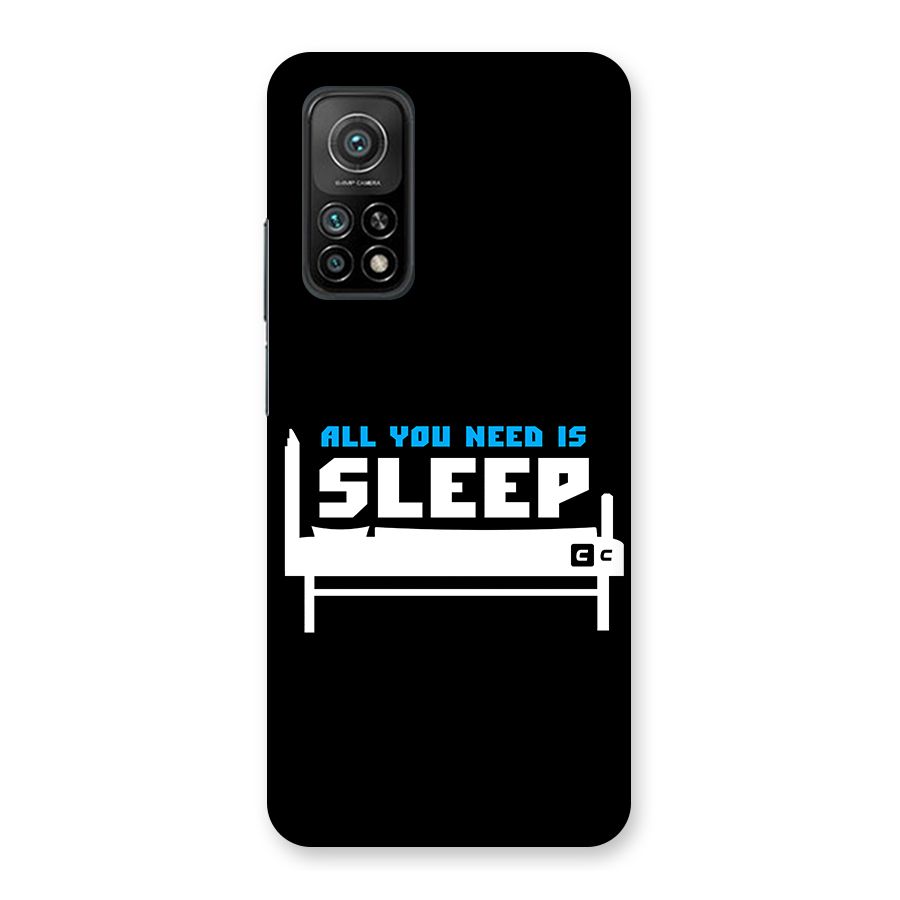 All You Need Sleep Back Case for Mi 10T Pro 5G