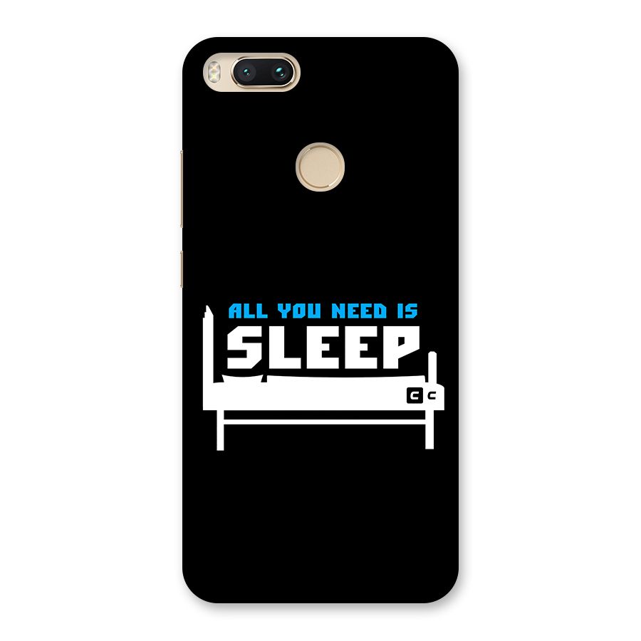 All You Need Sleep Back Case for Mi A1