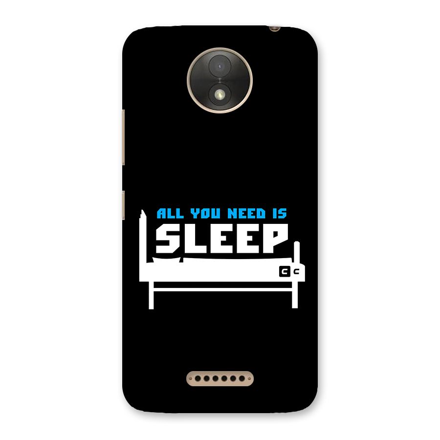 All You Need Sleep Back Case for Moto C Plus