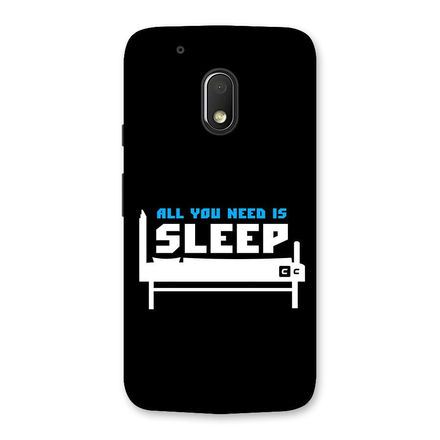 All You Need Sleep Back Case for Moto G4 Play