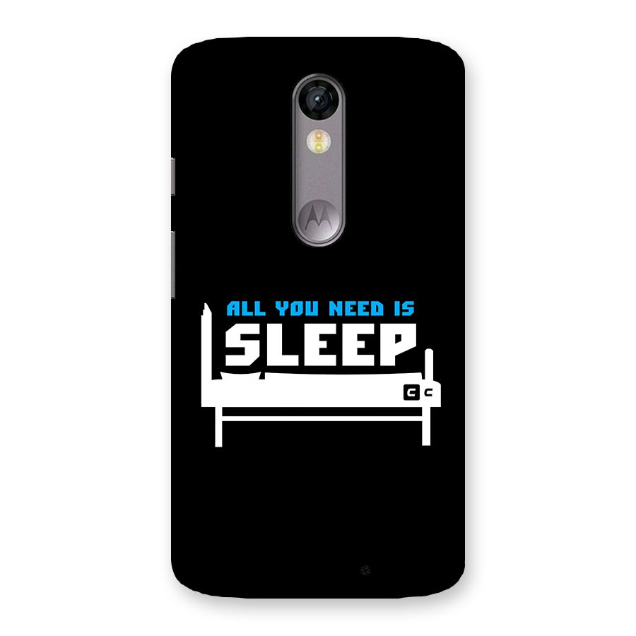 All You Need Sleep Back Case for Moto X Force
