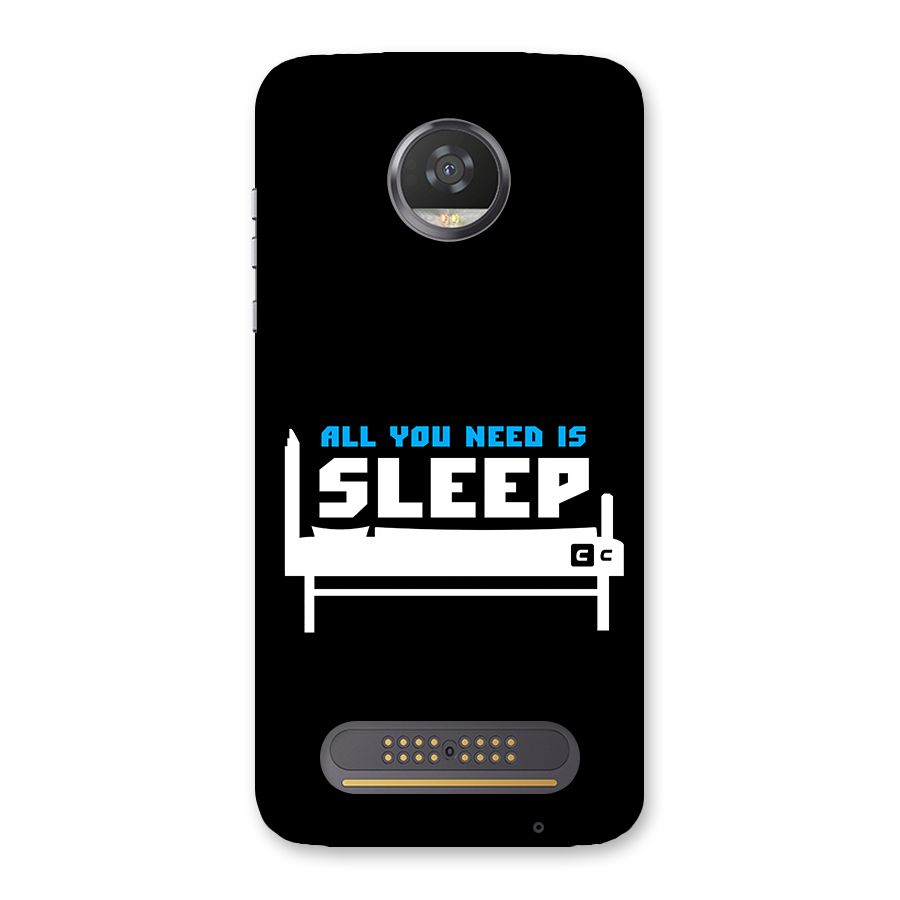 All You Need Sleep Back Case for Moto Z2 Play