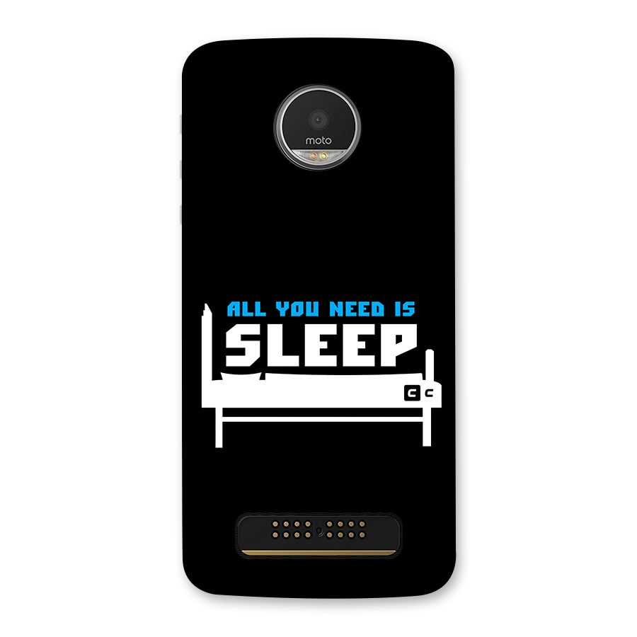 All You Need Sleep Back Case for Moto Z Play