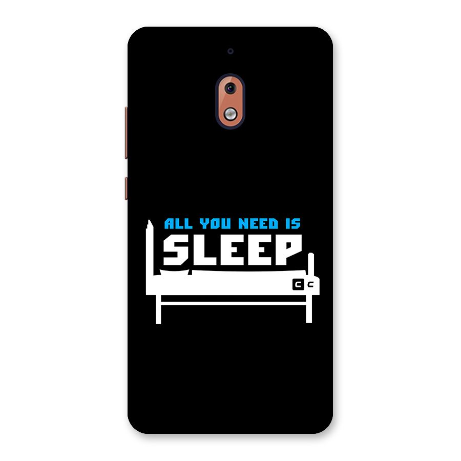 All You Need Sleep Back Case for Nokia 2.1