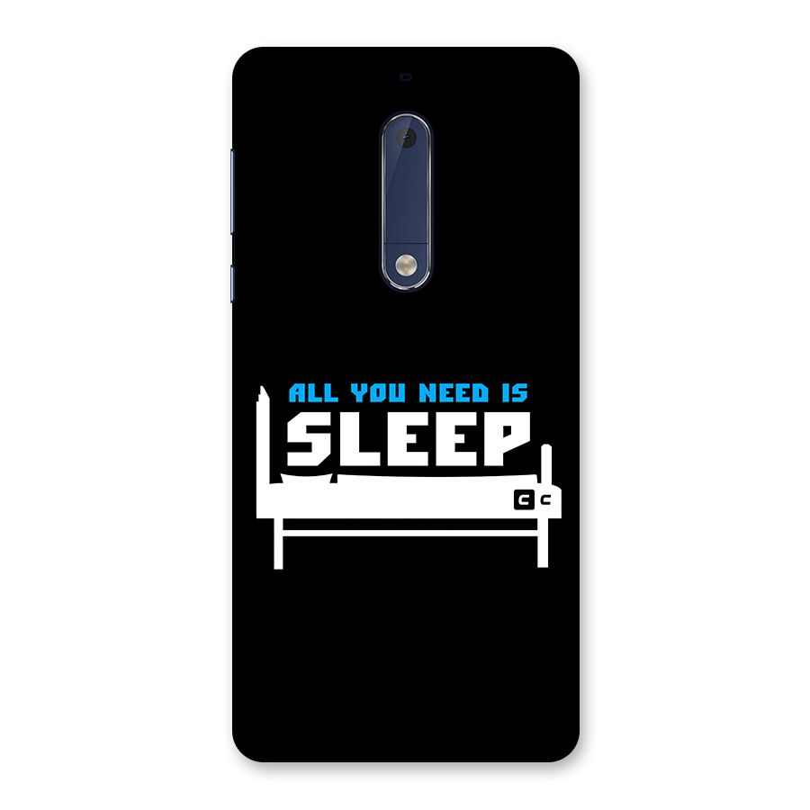 All You Need Sleep Back Case for Nokia 5