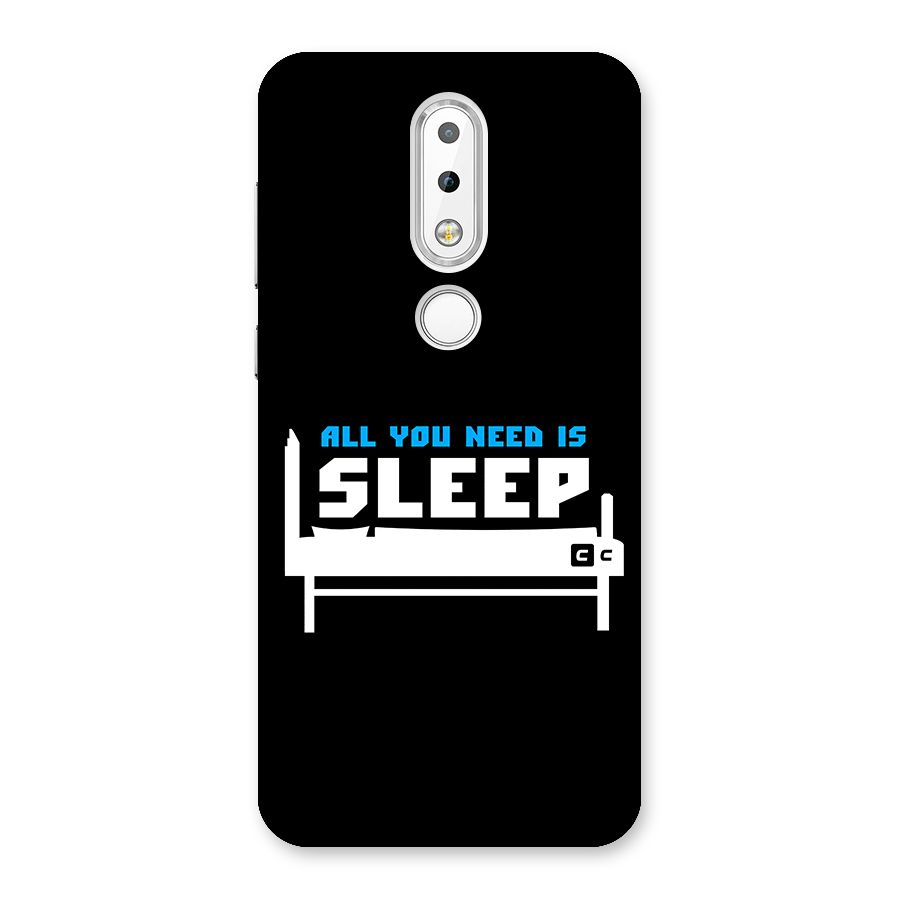 All You Need Sleep Back Case for Nokia 6.1 Plus