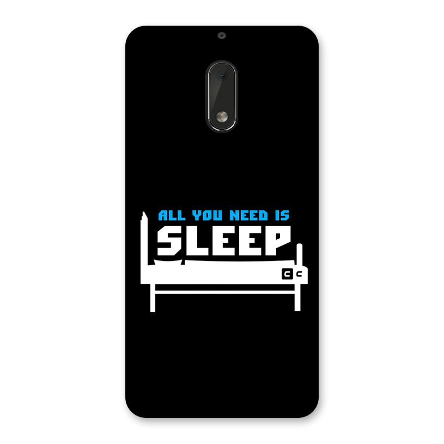 All You Need Sleep Back Case for Nokia 6