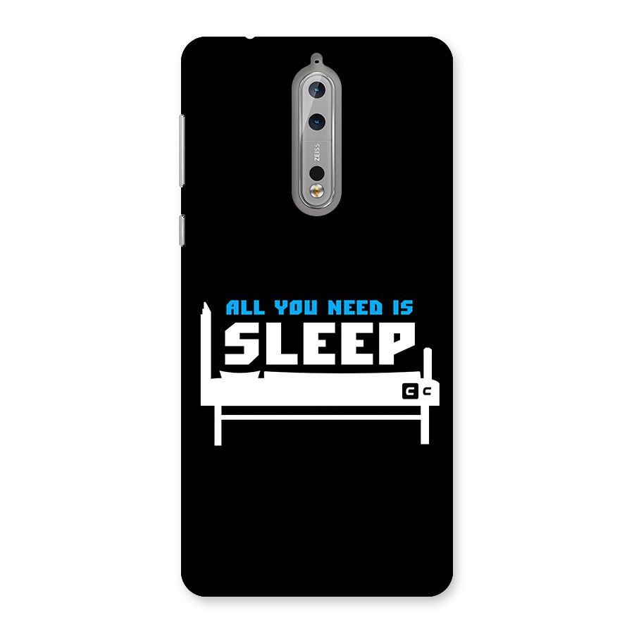 All You Need Sleep Back Case for Nokia 8
