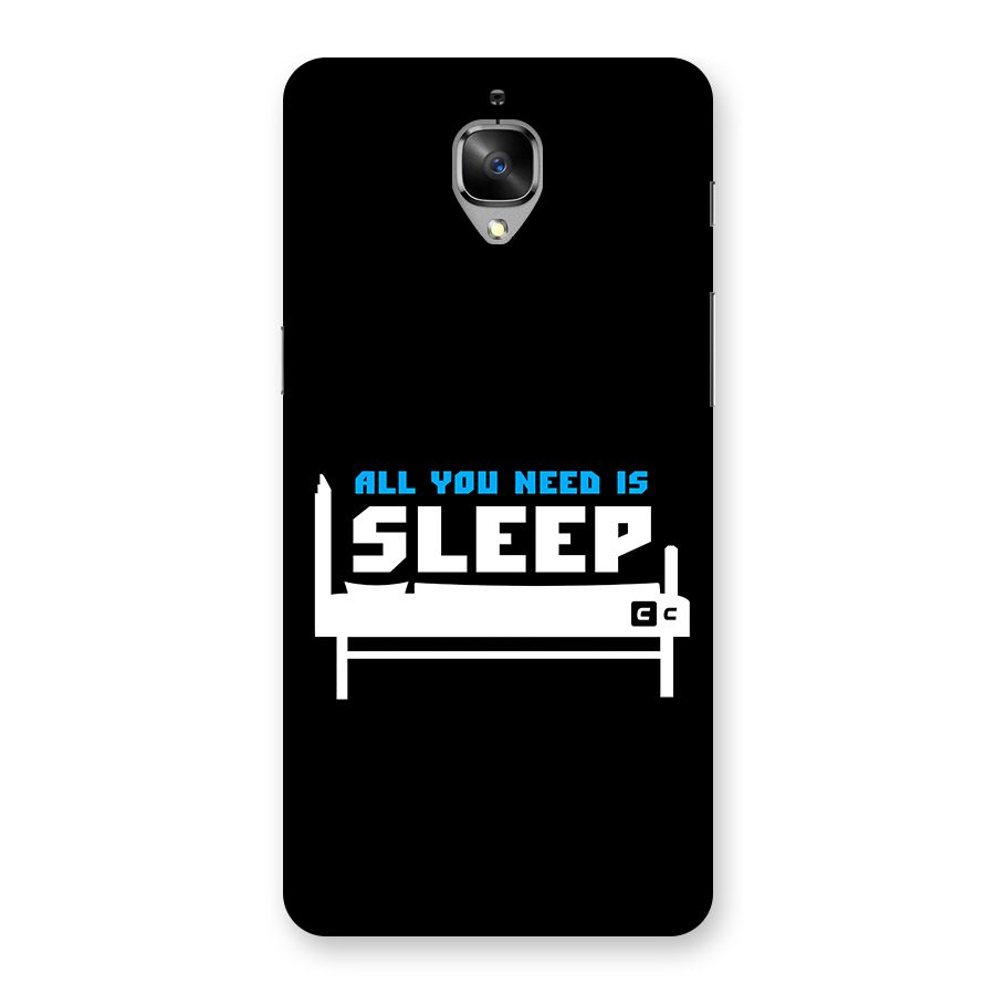 All You Need Sleep Back Case for OnePlus 3