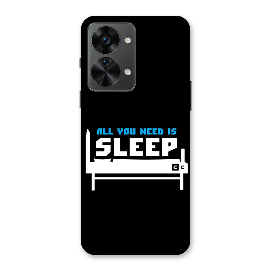 All You Need Sleep Back Case for OnePlus Nord 2T