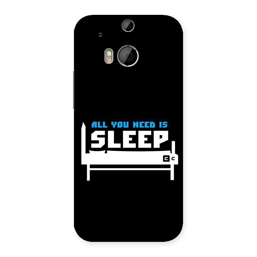 All You Need Sleep Back Case for One M8