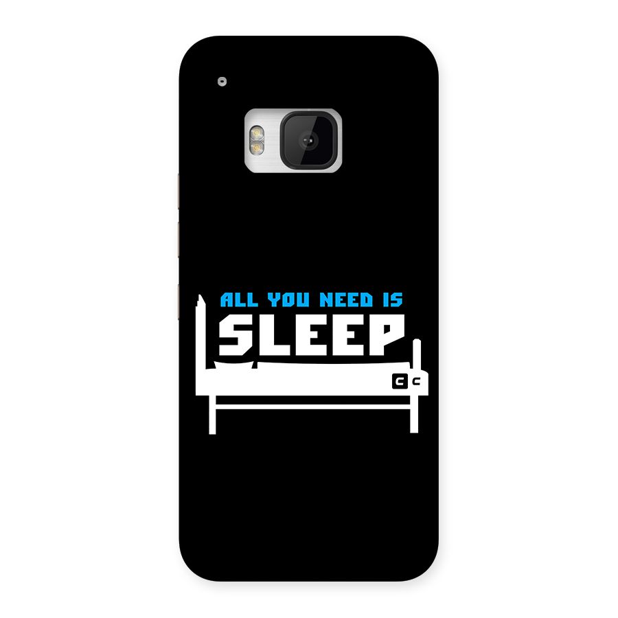 All You Need Sleep Back Case for One M9