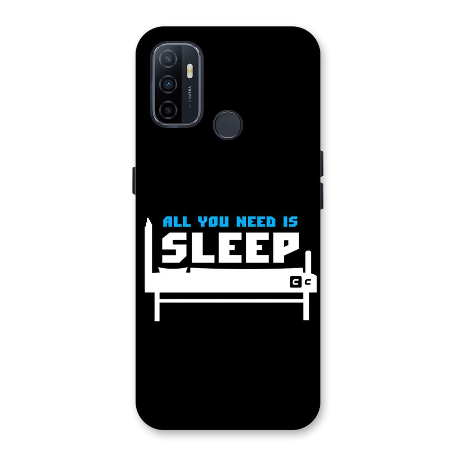 All You Need Sleep Back Case for Oppo A32