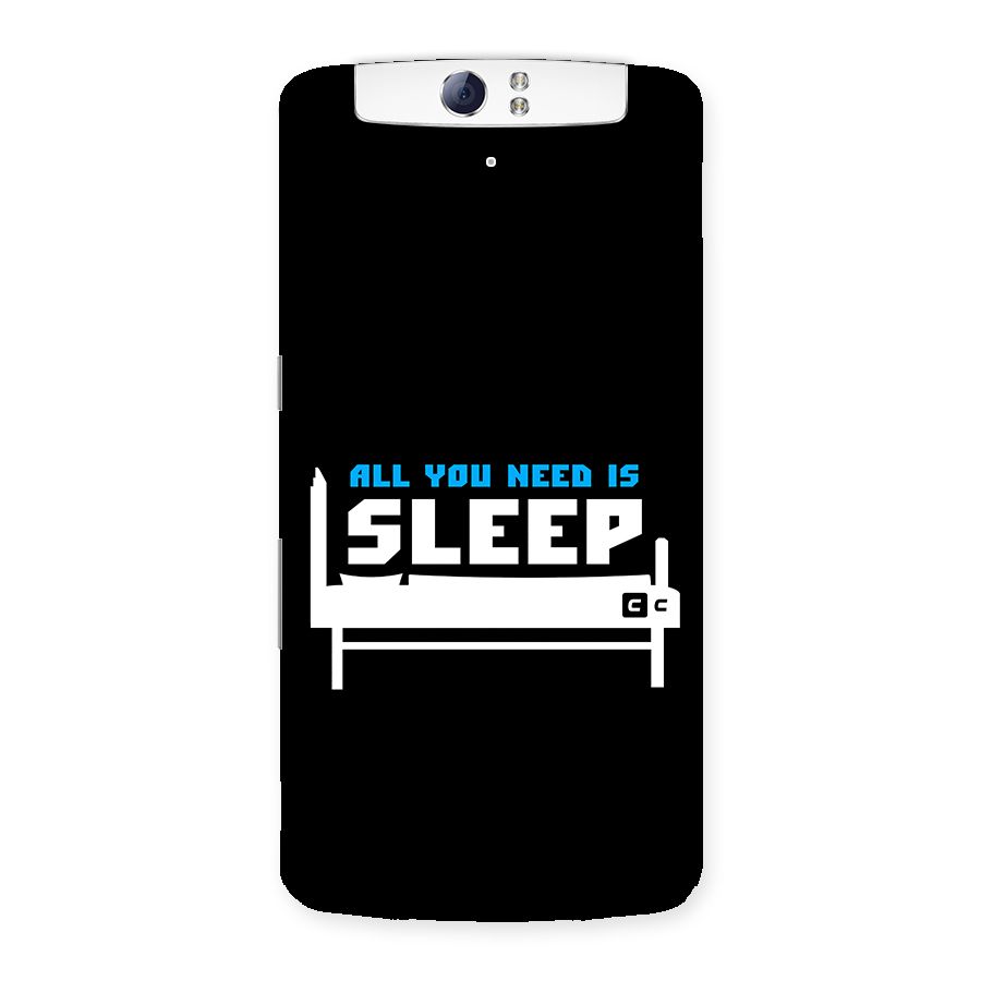 All You Need Sleep Back Case for Oppo N1
