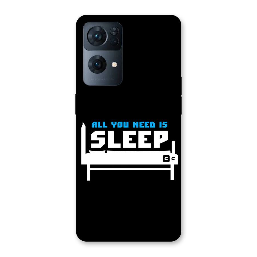 All You Need Sleep Back Case for Oppo Reno7 Pro 5G