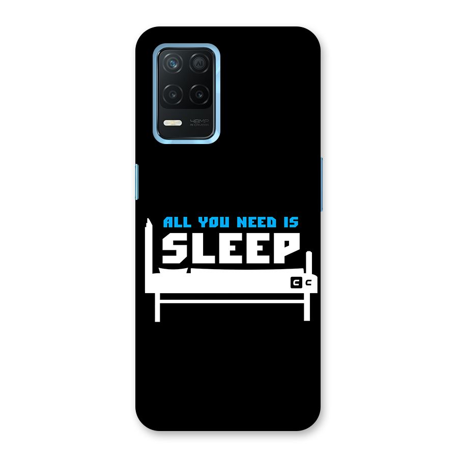 All You Need Sleep Back Case for Realme Narzo 30 5G