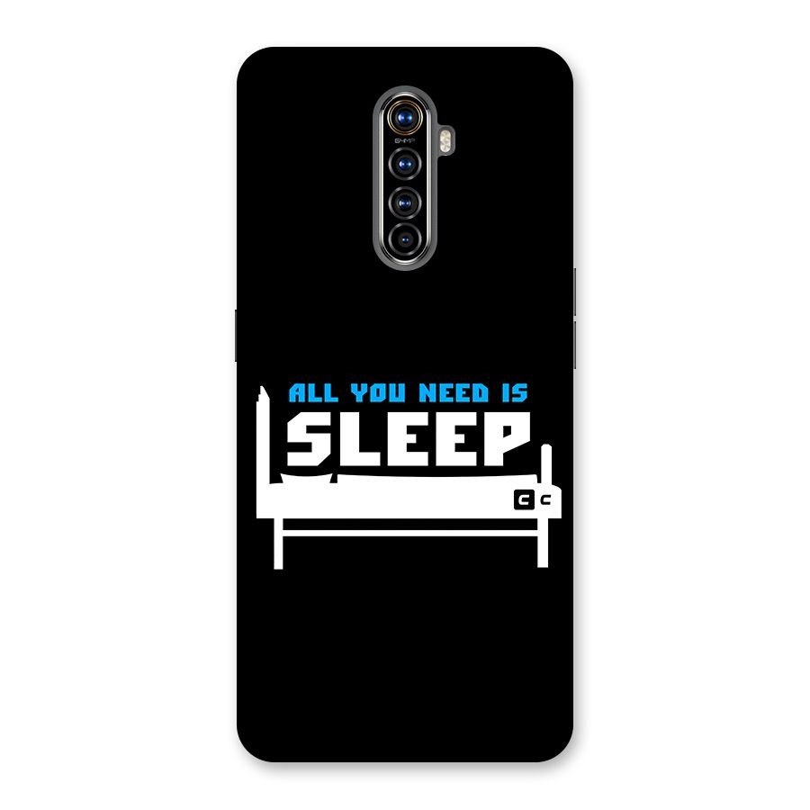 All You Need Sleep Back Case for Realme X2 Pro