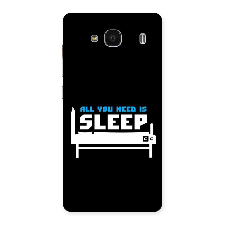 All You Need Sleep Back Case for Redmi 2s