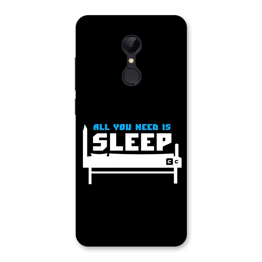 All You Need Sleep Back Case for Redmi 5