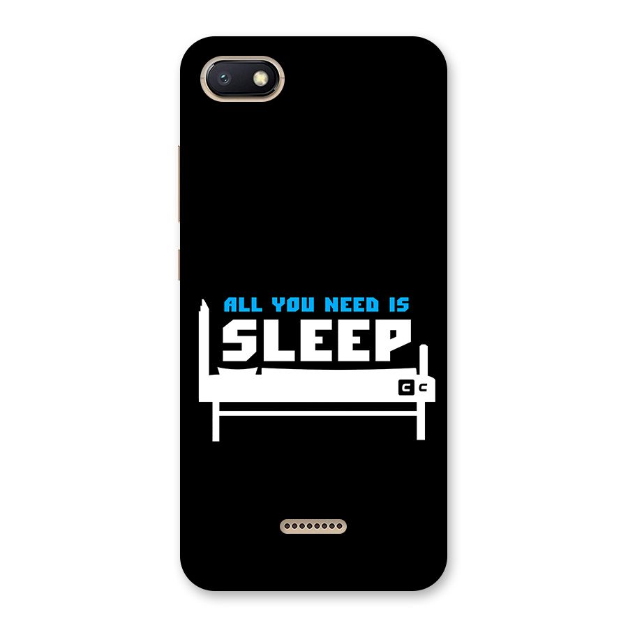All You Need Sleep Back Case for Redmi 6A