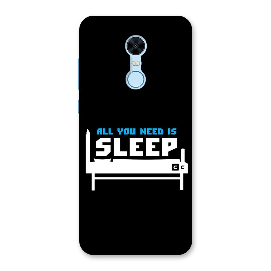 All You Need Sleep Back Case for Redmi Note 5