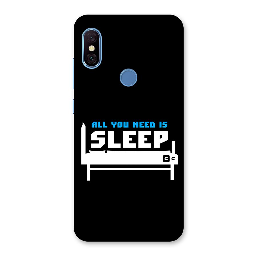 All You Need Sleep Back Case for Redmi Note 6 Pro
