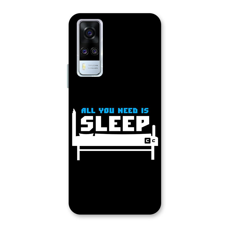 All You Need Sleep Back Case for Vivo Y31
