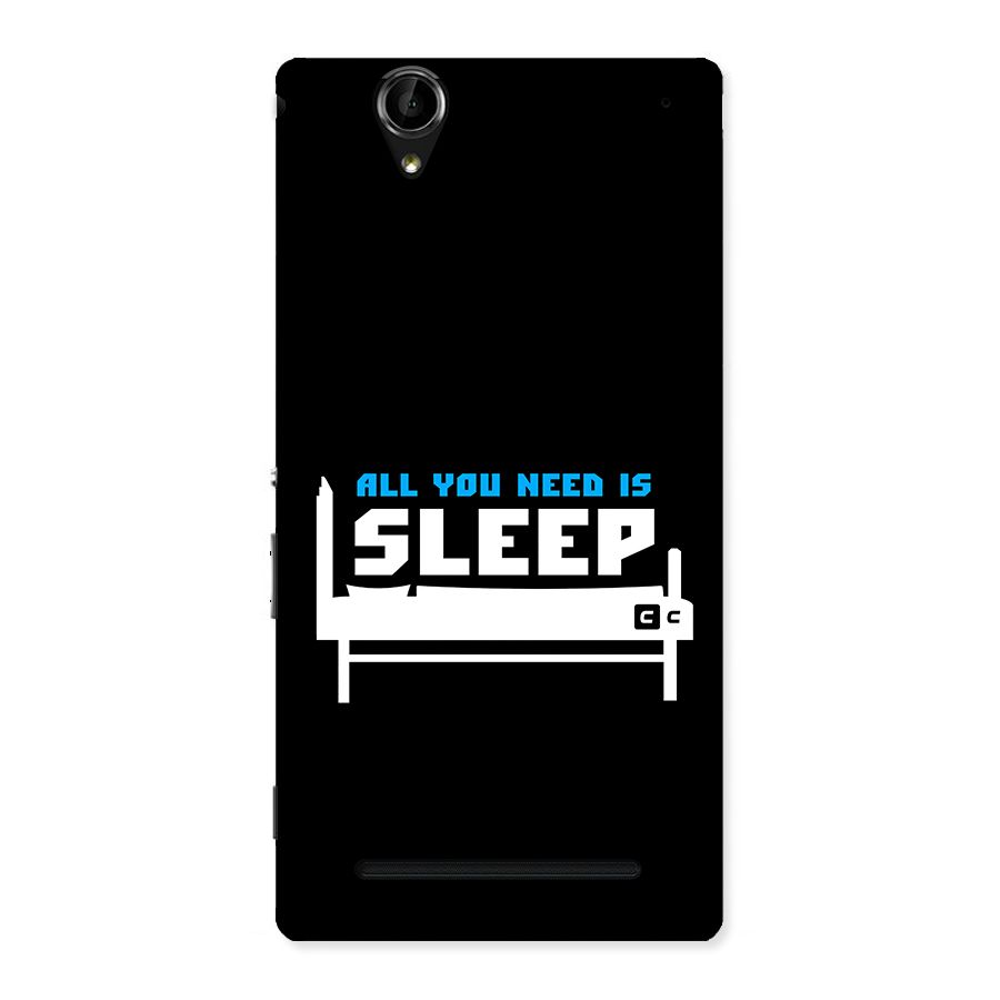 All You Need Sleep Back Case for Xperia T2
