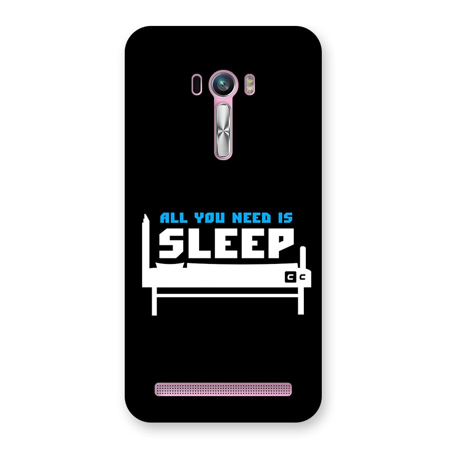 All You Need Sleep Back Case for Zenfone Selfie