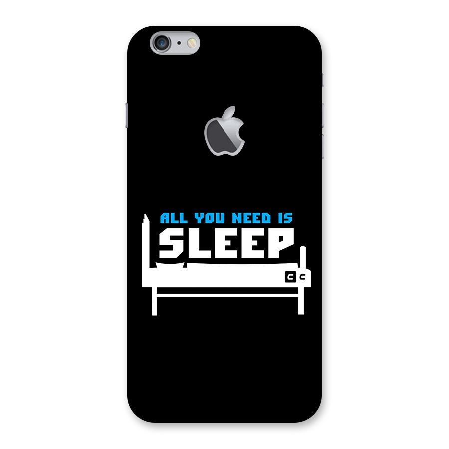 All You Need Sleep Back Case for iPhone 6 Plus 6S Plus Logo Cut
