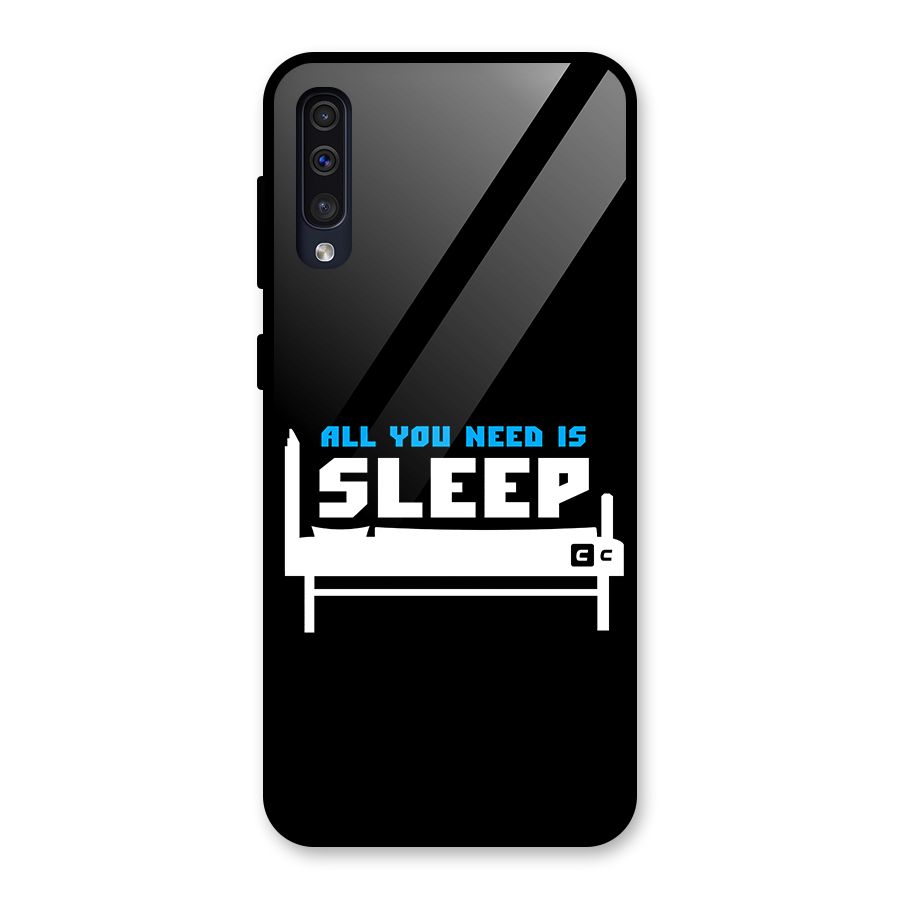 All You Need Sleep Glass Back Case for Galaxy A50