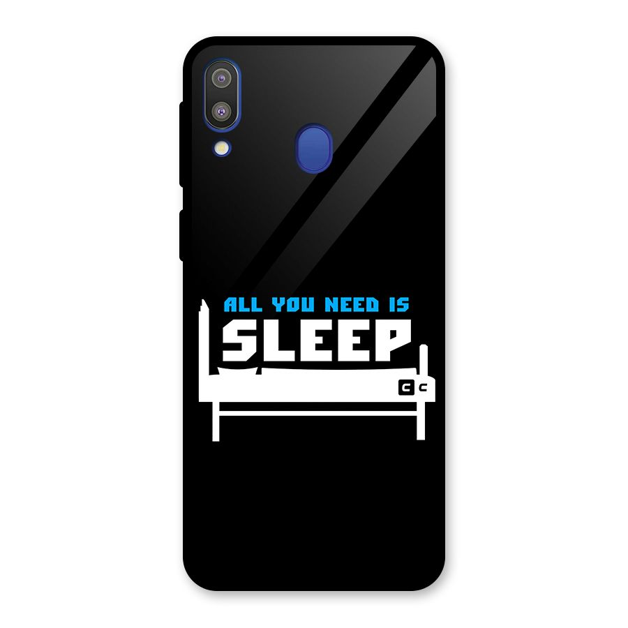 All You Need Sleep Glass Back Case for Galaxy M20
