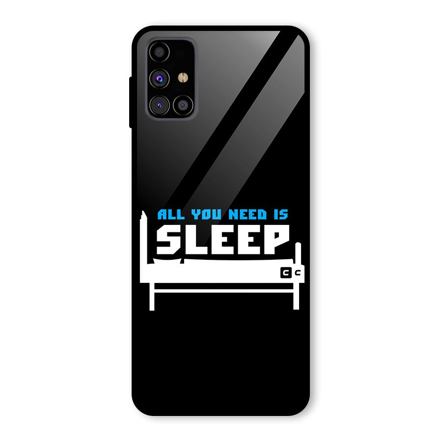 All You Need Sleep Glass Back Case for Galaxy M31s