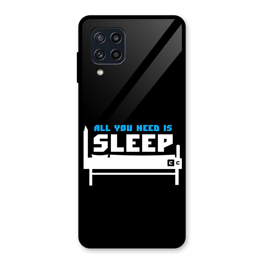All You Need Sleep Glass Back Case for Galaxy M32