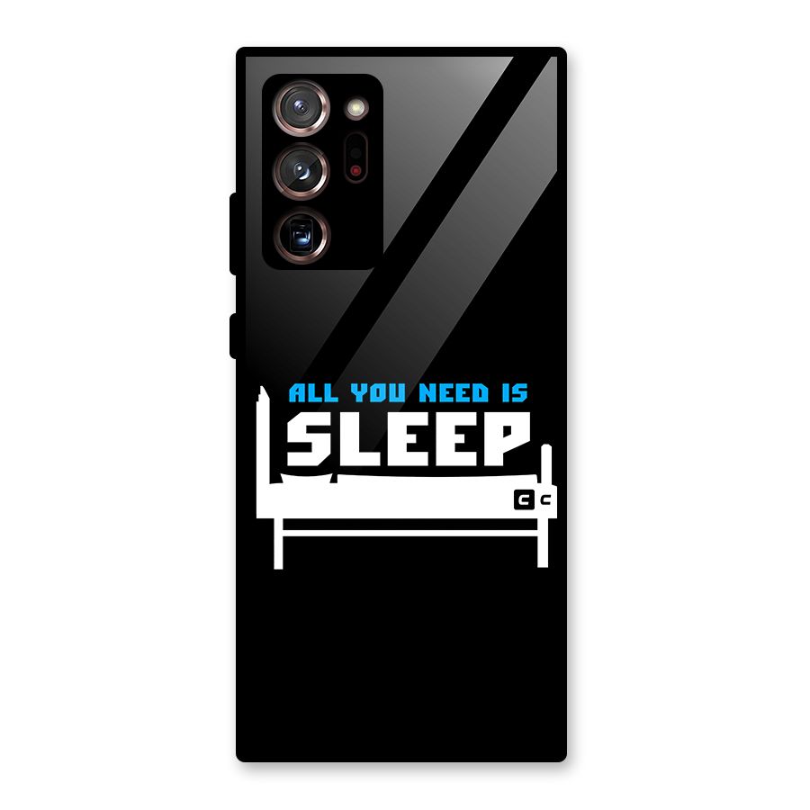 All You Need Sleep Glass Back Case for Galaxy Note 20 Ultra